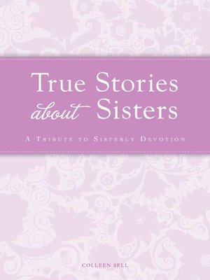 cover image of True Stories about Sisters